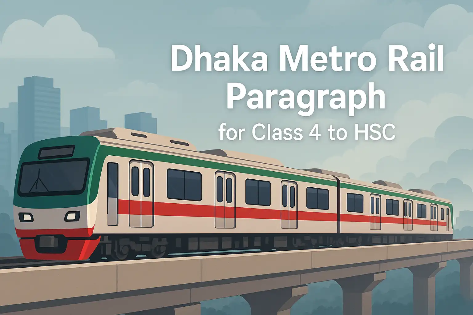 Dhaka Metro Rail Paragraph for Class 4 to HSC